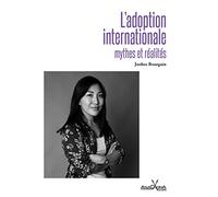 L'adoption internationale, mythes et réalités