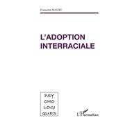 L'adoption interraciale - Françoise Maury - L'harmattan - broché - Livre