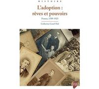 L'adoption : rêves et pouvoirs Catherine Canel-Dol (Auteur)