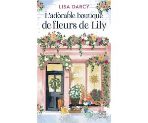 L'Adorable Boutique de fleurs de Lily Un cosy book sur la côte australienne - Lisa Darcy - Harpercollins - Poche - Roman