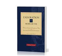 L'adoration comme mode de vie : Découvrir le secret de l'amitié avec Dieu