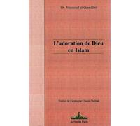 L'adoration de Dieu en Islam d'après Yusuf Al-Qardawi