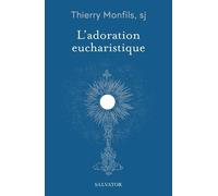 L'adoration eucharistique