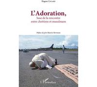 Hugues Cocard – L'adoration: Base de la rencontre entre chrétiens et musulmans – Broché (Occasion)
