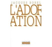 L'Adoration Jacques Borel (Auteur)