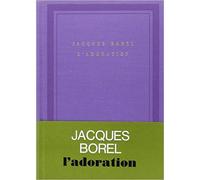 L'Adoration - Jacques Borel - Gallimard - broché - Roman