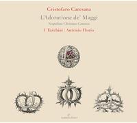 Cristofaro Care Cristofaro Caresana: L'adoratione De' Maggi: Neapolitan Chr (CD)