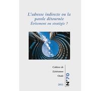 L'adresse indirecte ou la parole détournée ? Evitement ou stratégie ? Numéro 70, 2011 - Cécile Leguy - Inalco Presses - broché - Revue