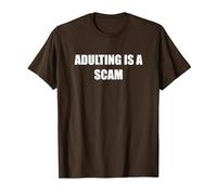 l'adulte est Une arnaque T-Shirt, Homme, Marron, XXL