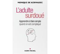 L'Adulte surdoué Monique de Kermadec (Auteur)