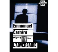Emmanuel Carrère – L'adversaire – Texte lu (CD) – Lu par Emmanuel Carrère – Gallimard