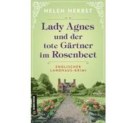 Lady Agnes Und Der Tote Gärtner Im Rosenbeet
