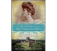 Lady Almina And The Real Downton Abbey