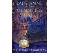 Lady Anne And The Menacing Mystic