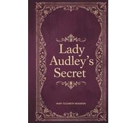 Lady Audley’s Secret