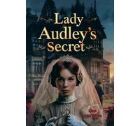 Lady Audley's Secret (Large Print Edition): A Gothic Tale of Disappearance, Deception, and a Woman’s Defiance in a Shadowed World