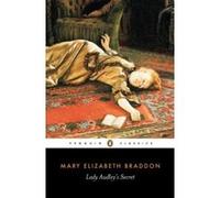 Lady Audley's Secret, Penguin Classics Series Mary E. Braddon (Auteur)
