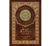 Lady Audley's Secret (Royal Collector's Edition) (Case Laminate Hardcover With Jacket)