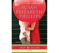 Lady Be Good Phillips, Susan Elizabeth (Auteur)