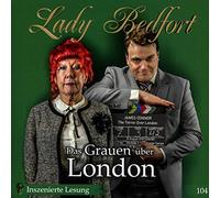 Lady Bedfort - Folge 104: das Grauen Über London