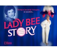 Lady Bee Story: Mystère, phénomène ou énigme ?
