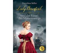 Lady Beresford Und Das Rätsel Des Myrtenzweigs