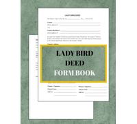 Lady Bird Deed Form Book: 60 Ready-to-Use Enhanced Life Estate Deeds for Real Estate Transfers,Protect Estate Assets, 8.5 x 11 inches.