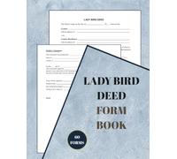 Lady Bird Deed Form Book: 60 Ready-to-Use Enhanced Life Estate Deeds for Real Estate Transfers,Protect Estate Assets, 8.5 x 11 inches.