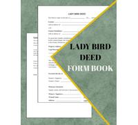 Lady Bird Deed Form Book: 60 Ready-to-Use Enhanced Life Estate Deeds for Real Estate Transfers,Protect Estate Assets, 8.5 x 11 inches.