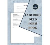 Lady Bird Deed Form Book: 60 Ready-to-Use Enhanced Life Estate Deeds for Real Estate Transfers,Protect Estate Assets, 8.5 x 11 inches.