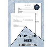 Lady Bird Deed Form Book: 60 Ready-to-Use Enhanced Life Estate Deeds for Real Estate Transfers,Protect Estate Assets, 8.5 x 11 inches.