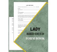 Lady Bird Deed Form Book: 60 Ready-to-Use Enhanced Life Estate Deeds for Real Estate Transfers,Protect Estate Assets, 8.5 x 11 inches.