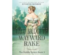 Lady Bridget's Wayward Rake: The Riddle Sisters: Book 3 (A Clean Romance with a bit of Mystery)