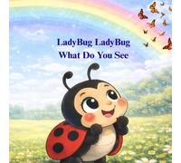 Lady Bug Lady Bug What Do You See