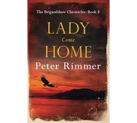 Lady Come Home: A captivating historical come to life series