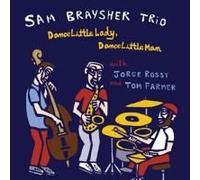 Lady, Dance Little Man/Sam Braysher Trio