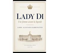 LADY DI Une femme avant la légende