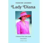 Lady Diana - L'Histoire d'une icône mode - Glenys Johnson - Place Des Victoires Eds - cartonné - Beau livre
