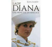 Lady Diana, une princesse en héritage