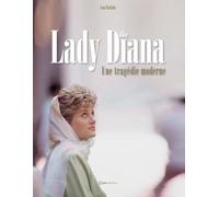 Lady Diana - Une tragédie moderne