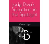 Lady Diva's: Seduction in the Spotlight