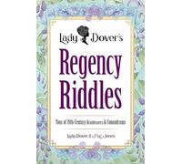 Lady Dover's Regency Riddles: Tons of 19th-century Brainteasers and Conundrums