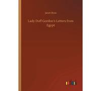 Lady Duff Gordon's Letters From Egypt