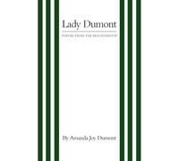 Lady Dumont: Poetry from the Mountaintop
