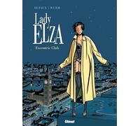 Lady Elza - Tome 01 Excentric Club - Jean Dufaux - Glénat - cartonné - Bande dessinée