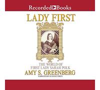 Lady First : Le Monde de la première Dame Sarah Polk [Import]