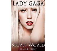 Lady Gaga : Le Monde Secret