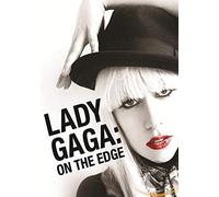 LADY GAGA: On The Edge [Import Neerlandais]