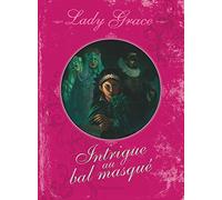 Lady Grace: Intrigue au bal masqué (3)