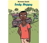 Lady Happy Hermann Schulz (Auteur), Rose Labourie (Traduction), Adrien Albert (Illustration)